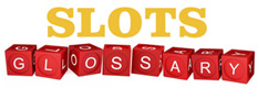 slots glossary